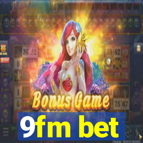 9fm bet
